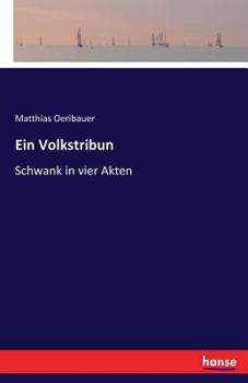 Paperback Ein Volkstribun: Schwank in vier Akten [German] Book