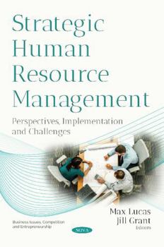 Paperback Strategic Human Resource Management: Perspectives, Implementation and Challenges (Business Issues, Competition and Entrepreneurship) Book