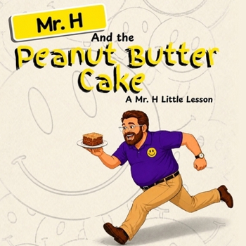 Paperback Mr. H and the Peanut Butter Cake: A Mr. H Little Lesson Book