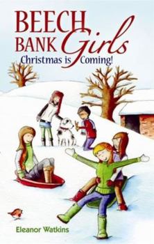 Beech Bank Girls: Christmas is Coming - Book #3 of the Beech Bank Girls