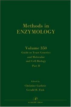 Hardcover Guide to Yeast Genetics and Molecular Cell Biology, Part B: Volume 350 Book