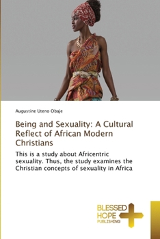 Being and Sexuality: A Cultural Reflect of African Modern Christians