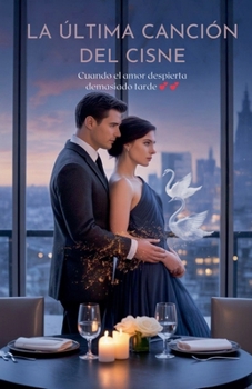 La última Canclón Del Cisne (Spanish Edition)