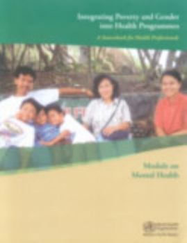 Integrating Poverty and Gender Into Health Programmes: A Sourcebook for Health Professionals
