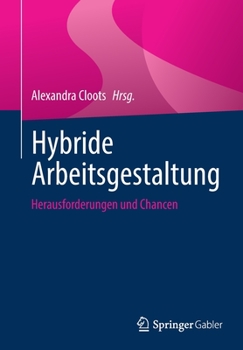 Paperback Hybride Arbeitsgestaltung: Herausforderungen Und Chancen [German] Book