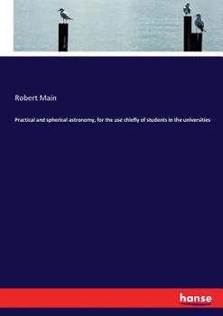 Paperback Practical and spherical astronomy, for the use chiefly of students in the universities Book