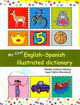 Paperback My First English-Spanish Illustrated Dictionary Book