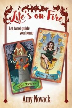 Life's on Fire STRIKE THE MATCH LIGHT THE LANTERN LET TAROT GUIDE YOU HOME