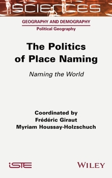 The Politics of Place Naming: Naming the World