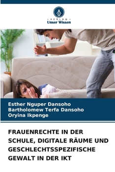 Paperback Frauenrechte in Der Schule, Digitale Räume Und Geschlechtsspezifische Gewalt in Der Ikt [German] Book