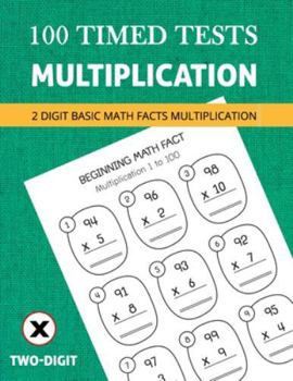 Paperback 2 Digit Multiplication Math Practice: 100 Timed Tests Multiplication Skills or Basic Math Facts (Grades 1-2) Math Drills Book