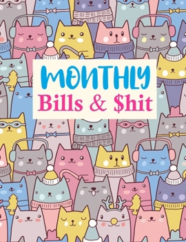 Paperback Monthly Bills & $hit: Cute Finance Monthly & Weekly Budget Planner Expense Tracker Bill Organizer Journal Notebook - Budget Planning - Budge Book