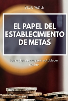 Paperback El Papel del Establecimiento de Metas [Spanish] Book