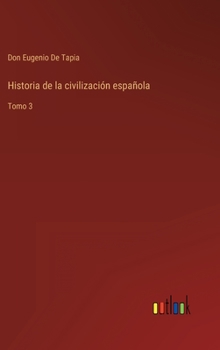 Historia de la civilización española: Tomo 3