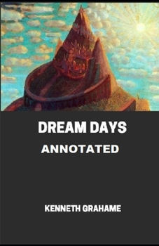 Paperback Dream Days Illustrated Book