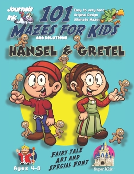 Paperback 101 Mazes For Kids: SUPER KIDZ Book. Children - Ages 4-8 (US Edition) Fairy Tale Hansel and Gretel custom art interior. 101 Puzzles with s Book