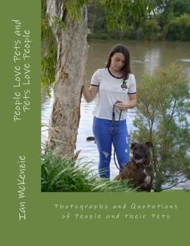 Paperback People Love Pets and Pets Love People: Photographs and Quotations of People and their Pets Book