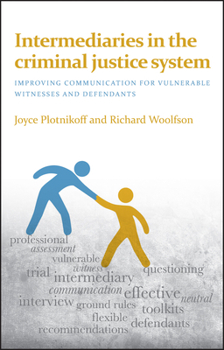 Paperback Intermediaries in the Criminal Justice System: Improving Communication for Vulnerable Witnesses and Defendants Book