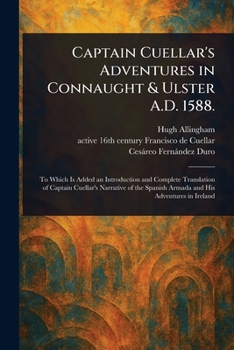 Paperback Captain Cuellar's Adventures in Connaught & Ulster A.D. 1588. Book