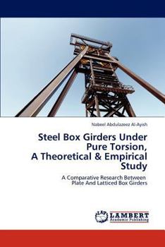 Paperback Steel Box Girders Under Pure Torsion, A Theoretical & Empirical Study Book