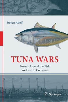 Paperback Tuna Wars: Powers Around the Fish We Love to Conserve Book