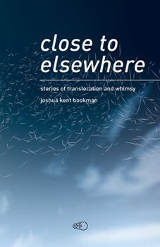 Paperback close to elsewhere: stories of translocation and whimsy Book