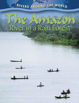 Hardcover The Amazon: River in a Rain Forest Book