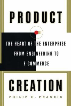 Paperback Product Creation: The Heart of the Enterprise from Engineering to Ecommerce Book