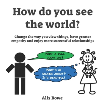 Paperback How Do You See The World?: Change the way you view things, have greater empathy and enjoy more successful relationships Book