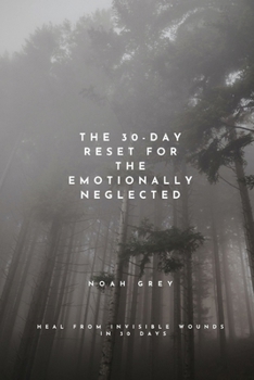 Paperback The 30-Day Reset for the Emotionally Neglected Book
