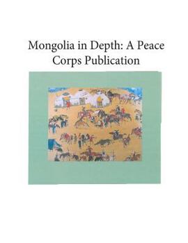 Paperback Mongolia in Depth: A Peace Corps Publication Book