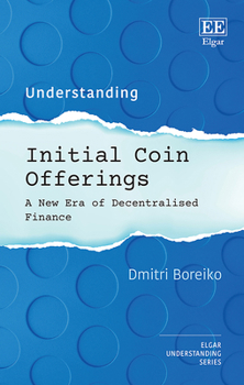 Hardcover Understanding Initial Coin Offerings: A New Era of Decentralized Finance (Understanding series) Book