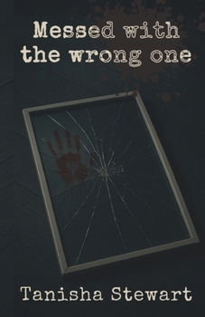 Paperback Messed With The Wrong One: An Urban Romance Thriller Book
