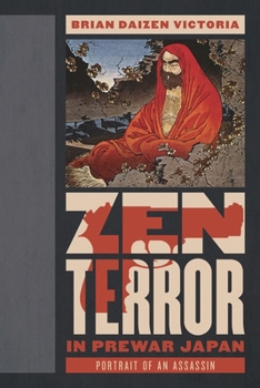 Hardcover Zen Terror in Prewar Japan: Portrait of an Assassin Book