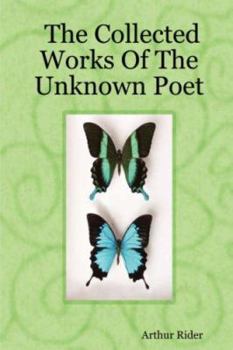 Paperback The Collected Works Of The Unknown Poet Book
