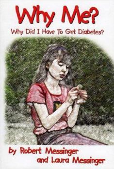 Hardcover Why Me? Why Did I Have to Get Diabetes? Book