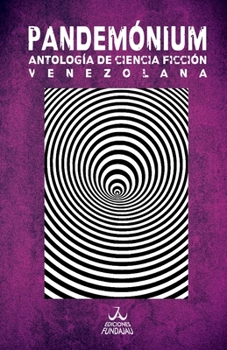 Paperback Pandemónium: Antología de ciencia ficción venezolana [Spanish] Book