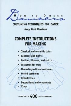 Paperback How to Dress Dancers: Costuming Techniques for Dance Book