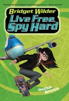 Hardcover Bridget Wilder #3: Live Free, Spy Hard Book