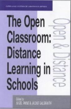Paperback The Open Classroom: Distance Learning in Schools Book