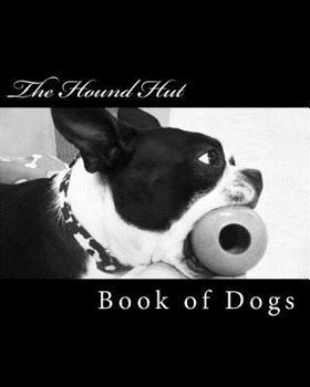 Paperback The Hound Hut's Book of Dogs Book