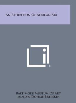 Hardcover An Exhibition of African Art Book