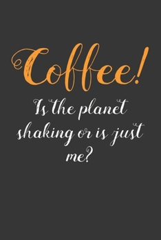 Coffee is The Planet: Coffee Book, Coffee Journal, Coffee Logbook, Coffee Notebook, Coffee Review, Pour over journal, Pour over log, Pour Over Notebook