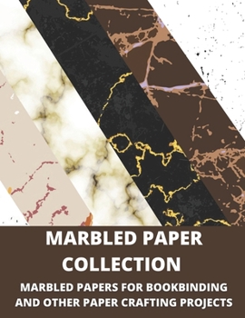 Paperback Marbled Paper Collection: marbled papers for bookbinding and other paper crafting projects Book
