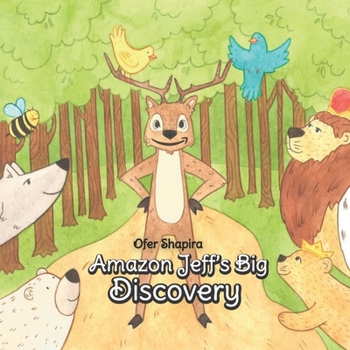 Paperback Amazon Jeff's Big Discovery: Jeff the charming deer searches for his special skill in the Amazon rainforests Book