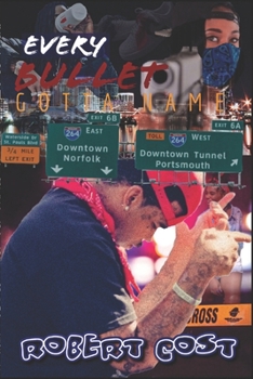 Paperback Every Bullet Gotta Name: Neighborhood Takeover Book