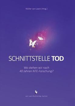 Paperback Schnittstelle Tod: Wo stehen wir nach 40 Jahren NTE-Forschung? [German] Book