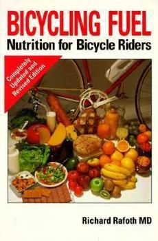 Paperback Bicycling Fuel: Nutrition for Bicycle Riders Book