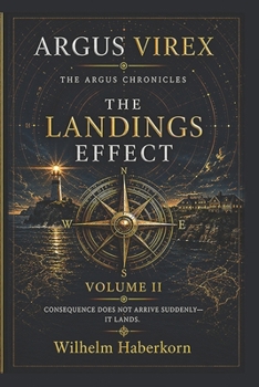 The ARGUS Chronicles: Volume II: The Landings Effect (ARGUS VIREX)