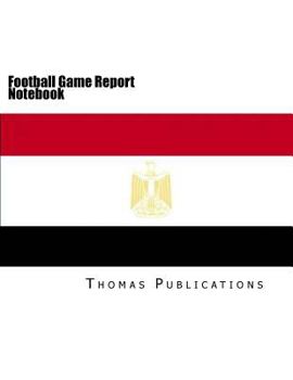 Paperback Football Game Report Notebook: Egyptian National Team Book